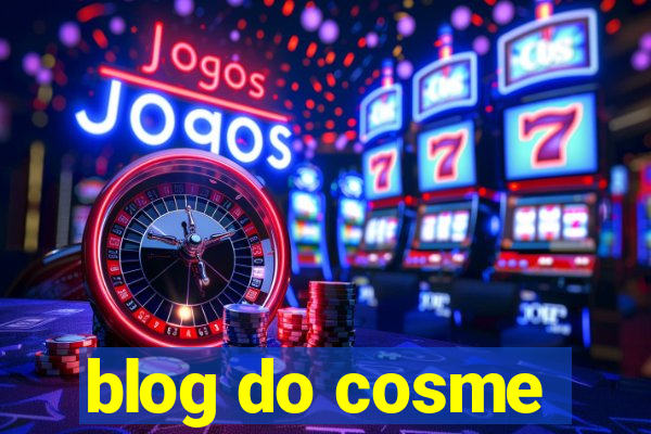 blog do cosme